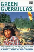 Green Guerrillas: Environmental Conflicts and Initiatives in Latin America and the Caribbean