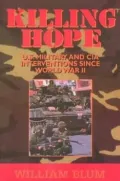 Killing Hope: US Military and CIA Interventions Since World War Two