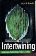 Intertwining: Artists, Landscape, Issues, Technology