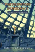 The Participatory Democracy: Prospects for Democratizing Democracy