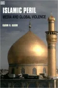 Islamic Peril: Media and Global Violence by Karim H. Karim — book cover