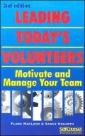 Leading Today's Volunteers: Motivate and Manage Your Team