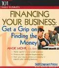 Financing Your Business Get a Grip on Finding the Money