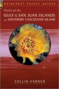 Plants of the Gulf and San Juan Islands and Southern Vancouver Island