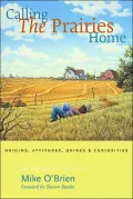 Calling the Prairies Home: Origins, Attitudes, Quirks, and Curiosities