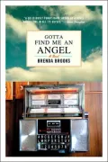 Gotta Find Me an Angel: A Novel