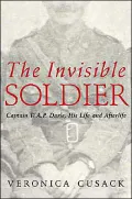The Invisible Soldier: Captain W. A. P. Durie, His Life and Afterlife