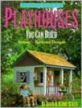 Playhouses You Can Build: Indoor & Backyard Designs
