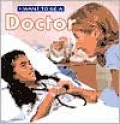 I Want To Be A Doctor