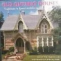 Old Ontario Houses Traditions in Local Architecture