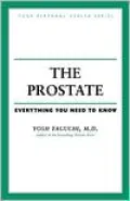 Prostate: Everything You Need to Know