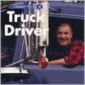 I Want To Be A Truck Driver