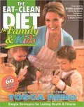 Eat Clean Diet for Family and Kids: Simple Strategies for Lasting Health and Fitness