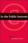In the Public Interest: The Future of Canadian Copyright Law - Michael Geist - Paperback