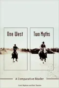 One West, Two Myths : A Comparative Reader