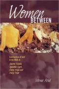 Women Between: Construction of Self in the Work of Sharon Butala, Aganetha Dyck, Mary Meigs and Mary Pratt