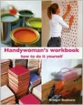 Handywoman's Workbook: How to Do It Yourself