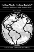 Hollow Work, Hollow Society: Globalization and the Casual Labour Problem in Canada