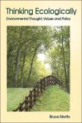 Thinking Ecologically: Environmental Thought, Values and Policy