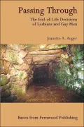 Passing Through: The End-of-Life Decisions of Lesbians and Gay Men
