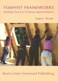 Feminist Frameworks: Building Theory on Violence Against Women