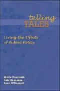 Telling Tales: Living the Effects of Public Policy