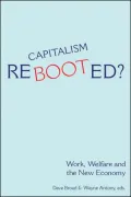 Capitalism Rebooted?: Work, Welfare, and the New Economy
