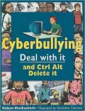 Cyberbullying: Deal with It and Ctrl Alt Delete It