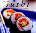 The Great Sushi and Sashimi Cookbook