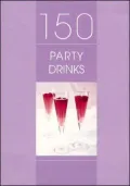 150 Party Drinks: From Bombay Punch to the Brooklyn Bomber