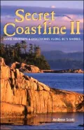 Secret Coastline II: More Journeys and Discoveries along BC's Shores