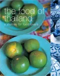 Food of Thailand: A Journey for Food Lovers
