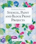 Decorating Furniture : Stencil, Paint and Block Print Projects