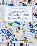 Texture, Paint, Ornament and Mosaic Projects