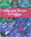 Trees and Shrubs for Foliage