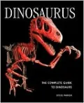 Dinosaurus: The Complete Guide to Dinosaurs