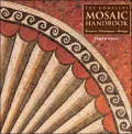 The Complete Mosaic Handbook: Projects, Techniques, Designs