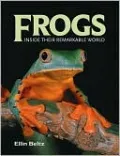 Frogs: Inside Their Remarkable World
