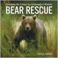 Bear Rescue: Changing the Future for Endangered Wildlife