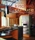 Kitchen Culture: Re-Inventing Kitchen Design
