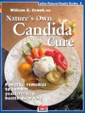Nature's Own Candida Cure: Powerful Remedies to Combat Yeast-related Health Disorders