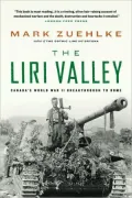 Liri Valley: Canada's World War II Breakthrough to Rome