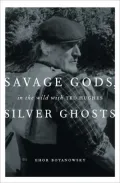 Savage Gods, Silver Ghosts: In the Wild with Ted Hughes