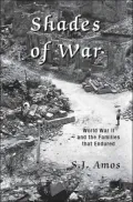 Shades of War: World War II and the Families That Endured