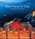 Best Places to Stay: 44 Extraordinary Hotels