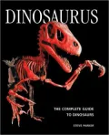 Dinosaurus: The Complete Guide to Dinosaurs