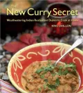 The New Curry Secret: Mouthwatering Indian Restaurant Dishes to Cook at Home