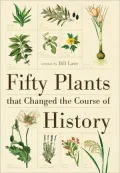 Fifty Plants That Changed the Course of History