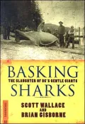 Basking Sharks: The Slaughter of BC's Gentle Giants
