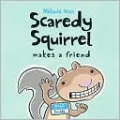 Scaredy Squirrel Makes a Friend